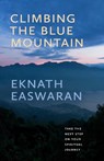 Climbing the Blue Mountain - Eknath Easwaran - 9781586381493