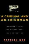 A Criminal and An Irishman - Patrick Nee ; Richard Farrell ; Michael Blythe - 9781586421830