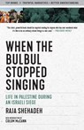 When the Bulbul Stopped Singing - Raja Shehadeh - 9781586422660