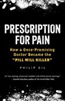 Prescription for Pain - Philip Eil - 9781586423827