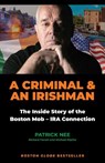 A Criminal and an Irishman - Patrick Nee ; Richard Farrell ; Michael Blythe - 9781586424299