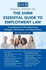 The SHRM Essential Guide to Employment Law - Charles H Fleischer - 9781586445164
