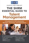 The SHRM Essential Guide to Talent Management - Sharlyn Lauby - 9781586445287