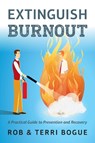 Extinguish Burnout - Terri Bogue ; Rob Bogue - 9781586446345