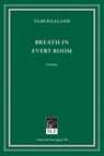 Breath in Every Room - Tami Haaland - 9781586543815