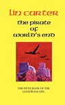 The Pirate of World's End - Lin Carter - 9781587153433