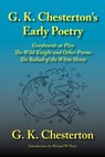 G. K. Chesterton's Early Poetry - G K Chesterton - 9781587420344