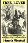 Free Lover - Victoria C Woodhull - 9781587420504