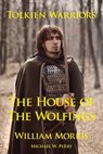 Tolkien Warriors-The House of the Wolfings - William Morris - 9781587420788