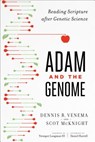Adam and the Genome – Reading Scripture after Genetic Science - Scot Mcknight ; Dennis R. Venema ; Tremper Longman Iii ; Daniel Harrell - 9781587433948
