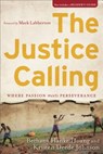 The Justice Calling: Where Passion Meets Perseverance - Bethany Hanke Hoang - 9781587433993