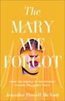 Mary We Forgot - Jennifer Powell McNutt - 9781587436369