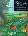 Staying Healthy with the Seasons - Elson M. Haas - 9781587611421