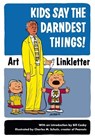 Kids Say the Darndest Things! - Art Linkletter - 9781587612497