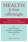 Health Is Your Birthright - Ellen Tart-Jensen - 9781587612732