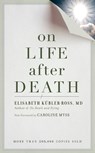 On Life after Death, revised - Elizabeth Kubler-Ross - 9781587613180