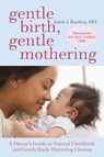 Gentle Birth, Gentle Mothering - Sarah Buckley - 9781587613227