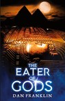 The Eater of Gods - Dan Franklin - 9781587678578