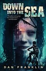 Down Into the Sea - Dan Franklin - 9781587679858