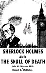 Sherlock Holmes and the Skull of Death - John H. Watson ; Robert E. McClellan - 9781588206619
