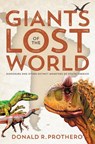 Giants of the Lost World - Donald R. Prothero - 9781588345745