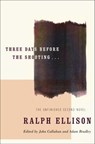 Three Days Before the Shooting . . . - Ralph Ellison - 9781588360892