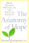 The Anatomy of Hope - Jerome Groopman - 9781588363589