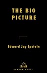 The Big Picture - Edward Jay Epstein - 9781588364548