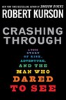 Crashing Through - Robert Kurson - 9781588366252