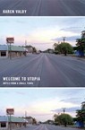 Welcome to Utopia - Karen Valby - 9781588369680