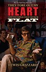 They Tore Out My Heart and Stomped That Sucker Flat - Lewis Grizzard - 9781588382580