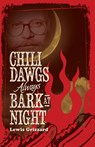 Chili Dawgs Always Bark at Night - Lewis Grizzard - 9781588383037