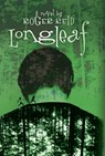 LONGLEAF - Roger Reid - 9781588383112