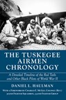 The Tuskegee Airmen Chronology - Daniel Haulman - 9781588383419