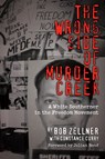WRONG SIDE OF MURDER CREEK - Bob Zellner - 9781588383945