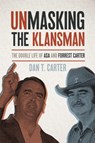 Unmasking the Klansman - Dan T. Carter - 9781588385482