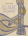 How to Read Islamic Calligraphy - Maryam Ekhtiar - 9781588396303