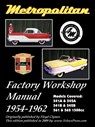 Metropolitan (Austin UK & Nash USA) Factory Workshop Manual - Floyd Clymer - 9781588500885