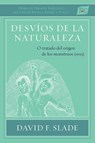 Desvíos de la naturaleza - Pedro de Peralta Barnuevo ; José de Rivilla Bonet y Pueyo - 9781588713971
