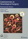 Controversies in Neurological Surgery - Michael T. Lawton ; Darryl Gress ; Randall T. Higashida - 9781588903440