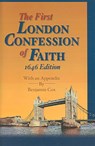 The First London Confession of Faith, 1646 Edition: With an Appendix by Benjamin Cox - Gary D. Long - 9781588989185
