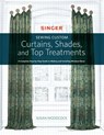 Singer(R) Sewing Custom Curtains, Shades, and Top Treatments - Susan Woodcock - 9781589239319