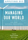 Managing Our World - Geoff Wade ; Matt Artz - 9781589486881