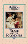 Elsie and the Raymonds, Book 15 - Martha Finley - 9781589602779