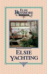 Elsie Yachting with the Raymonds, Book 16 - Martha Finley - 9781589602786