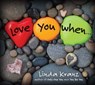 Love You When... - Linda Kranz - 9781589797048