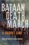 Bataan Death March: A Soldier's Story - James Bollich - 9781589801677