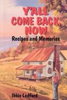 Y'all Come Back, Now - Ibbie Ledford - 9781589804173