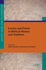 Levites and Priests in Biblical History and Tradition - Mark Leuchter ; Jeremy M. Hutton - 9781589836068