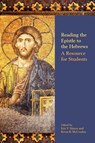 Reading the Epistle to the Hebrews - Eric F. Mason ; Kevin B. McCruden - 9781589836082